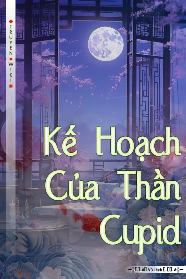 Kế Hoạch Của Thần Cupid