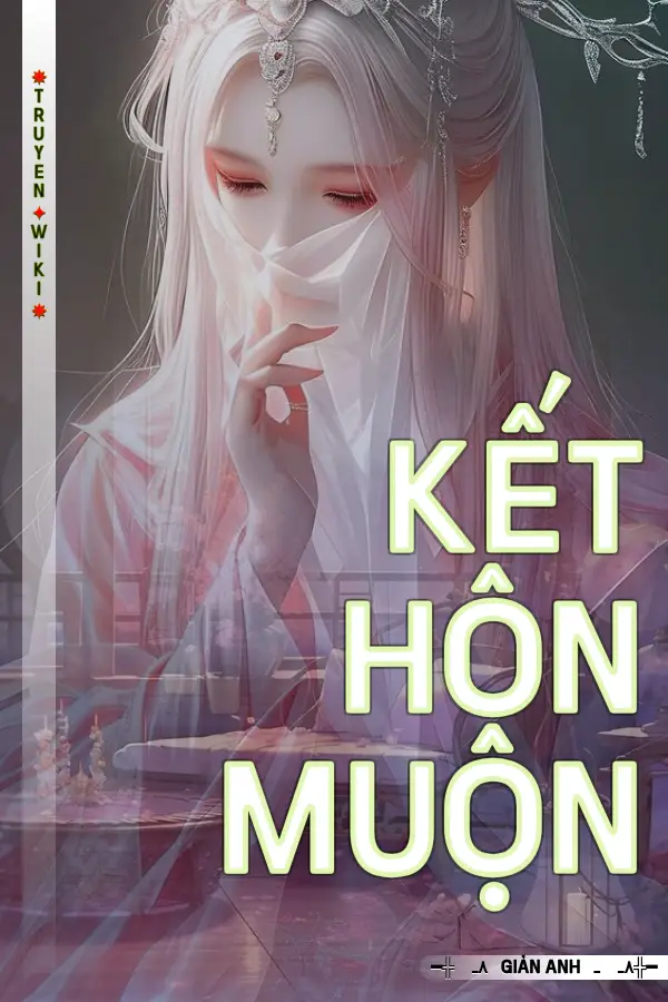 Truyện Kết Hôn Muộn