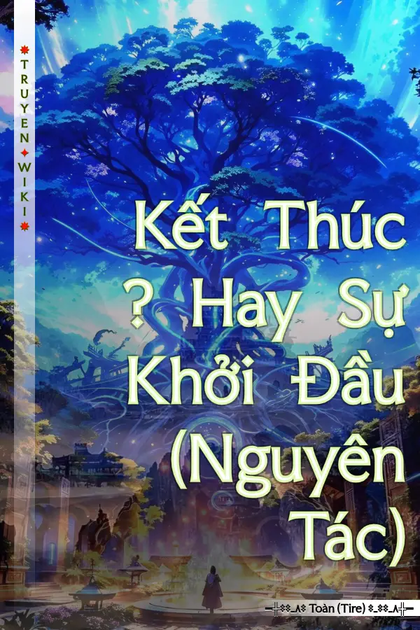 Kết Thúc ? Hay Sự Khởi Đầu (Nguyên Tác)