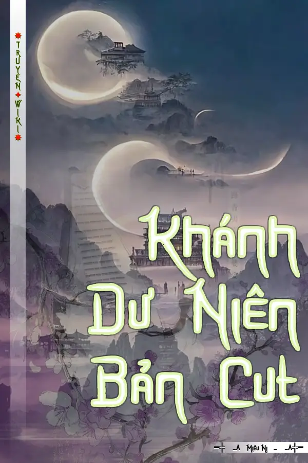 Truyện Khánh Dư Niên Bản Cut