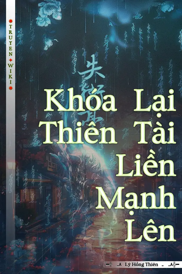 Khóa Lại Thiên Tài Liền Mạnh Lên