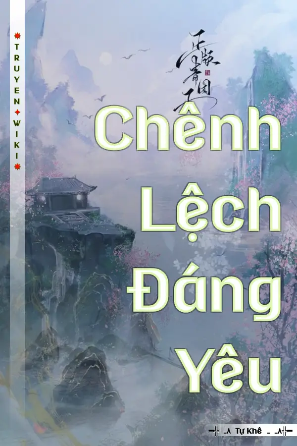 Chênh Lệch Đáng Yêu