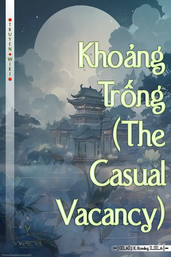 Truyện Khoảng Trống (The Casual Vacancy)