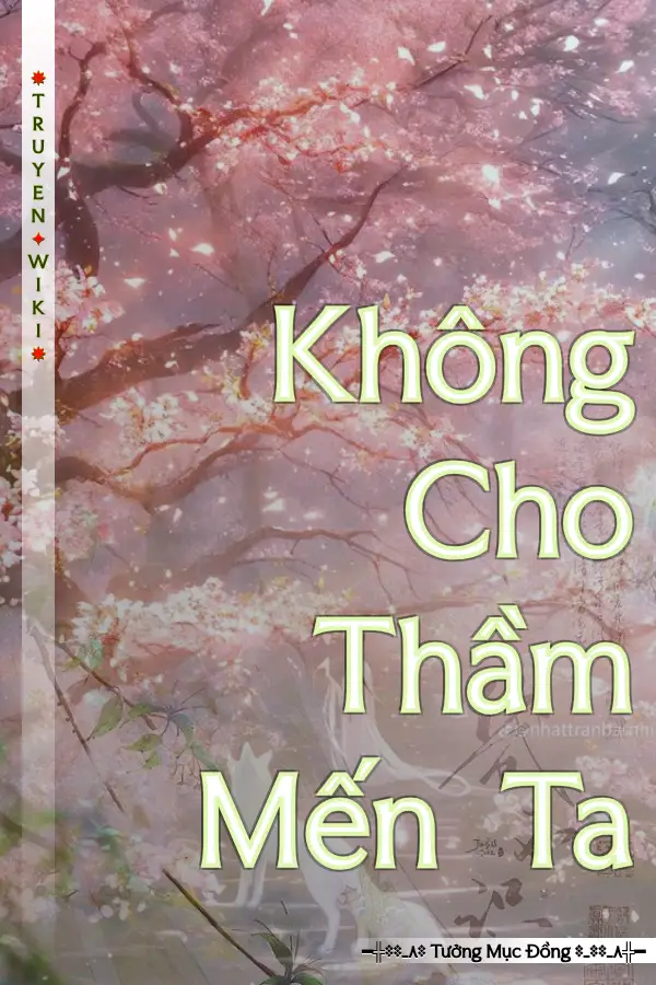 Không Cho Thầm Mến Ta