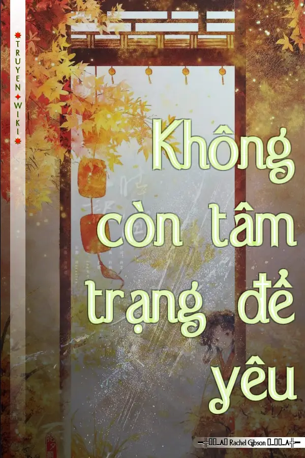 Không còn tâm trạng để yêu