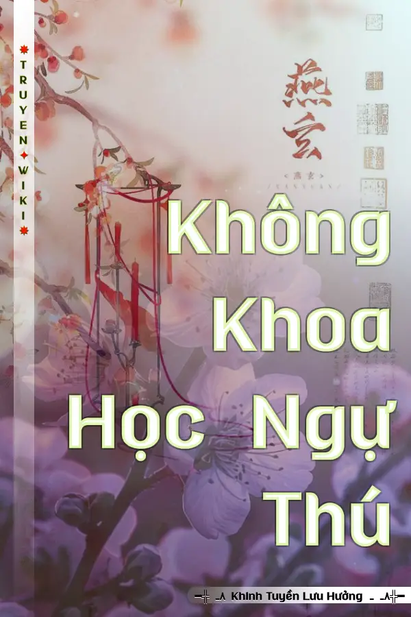 Truyện Không Khoa Học Ngự Thú