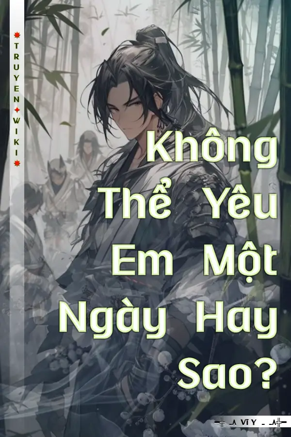 Không Thể Yêu Em Một Ngày Hay Sao?