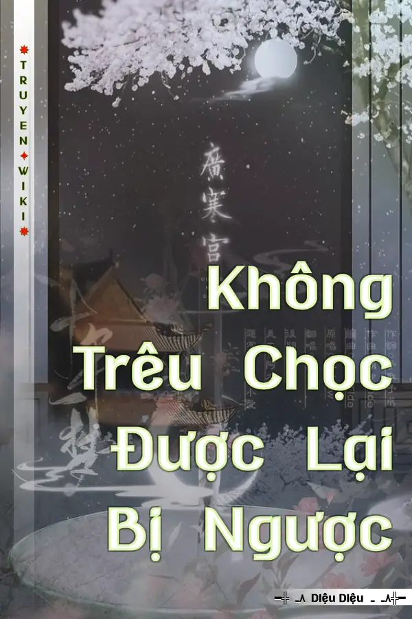 Không Trêu Chọc Được Lại Bị Ngược