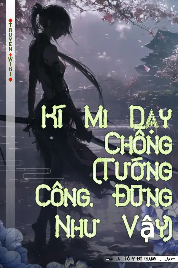 Kí Mi Dạy Chồng (Tướng Công, Đừng Như Vậy)