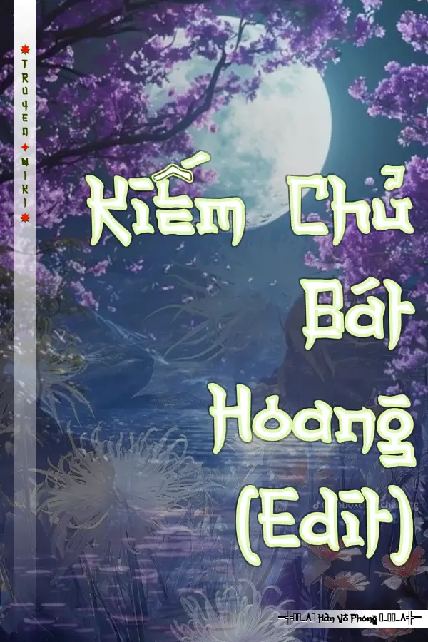 Truyện Kiếm Chủ Bát Hoang (Edit)