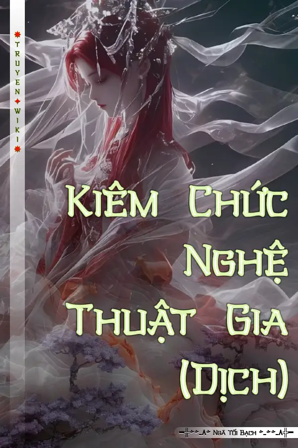 Truyện Kiêm Chức Nghệ Thuật Gia (Dịch)