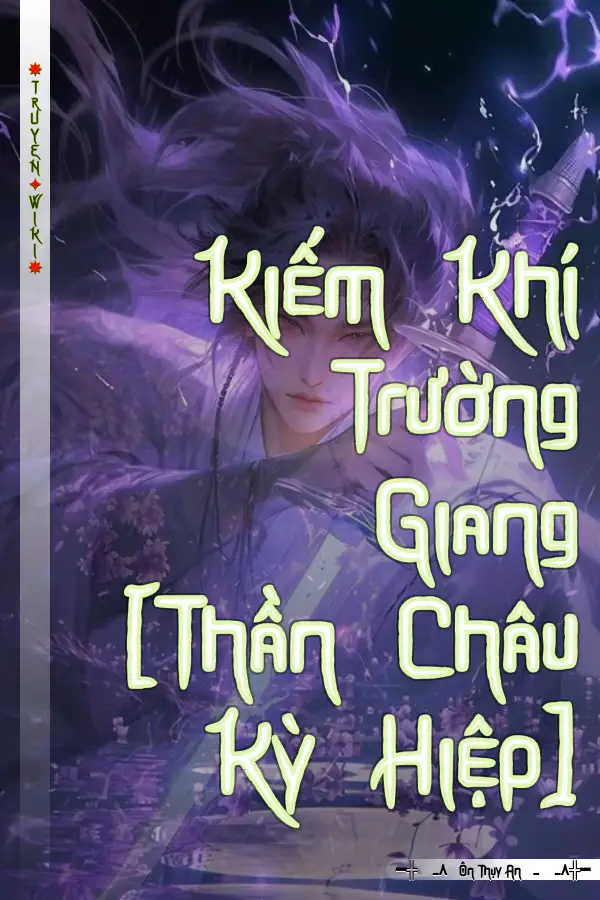 Truyện Kiếm Khí Trường Giang [Thần Châu Kỳ Hiệp]