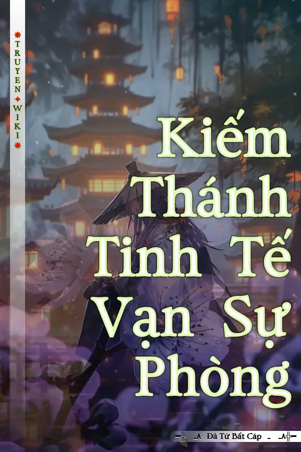 Kiếm Thánh Tinh Tế Vạn Sự Phòng