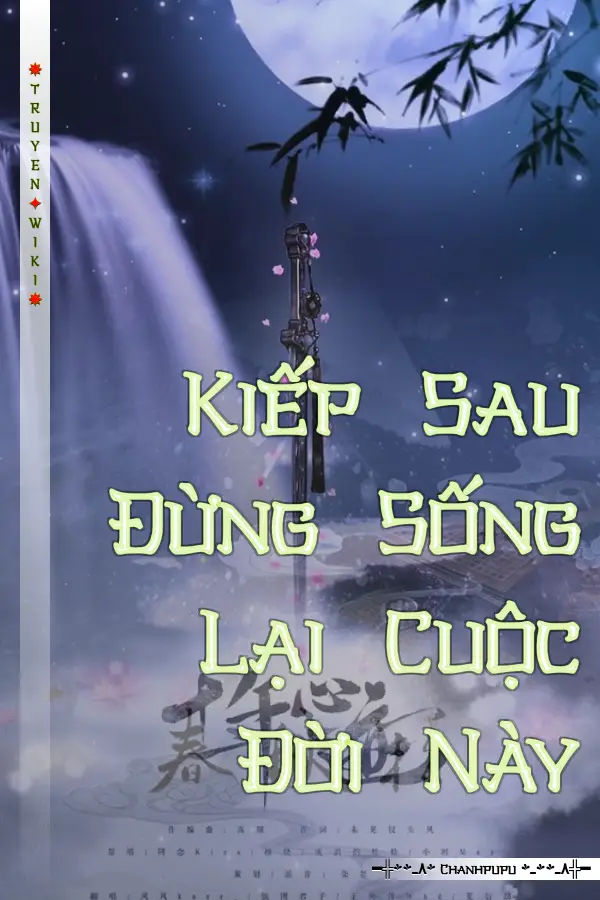 Kiếp Sau Đừng Sống Lại Cuộc Đời Này