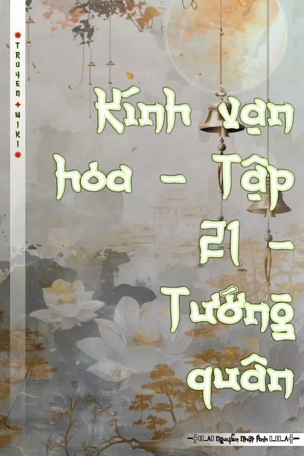 Truyện Kính vạn hoa - Tập 21 - Tướng quân