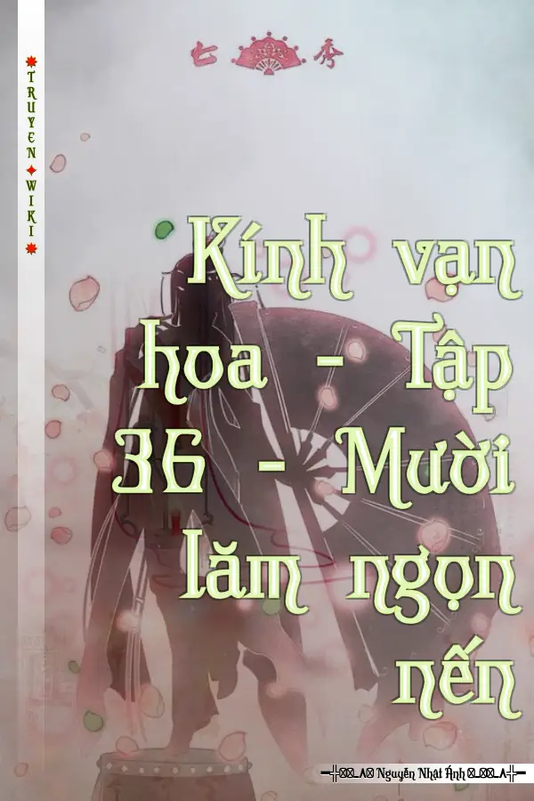 Truyện Kính vạn hoa - Tập 36 - Mười lăm ngọn nến