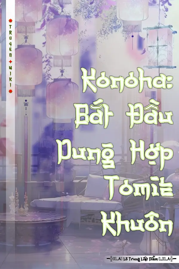 Konoha: Bắt Đầu Dung Hợp Tomie Khuôn