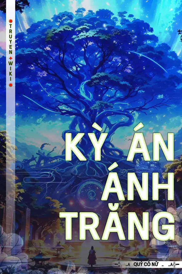 Truyện Kỳ Án Ánh Trăng