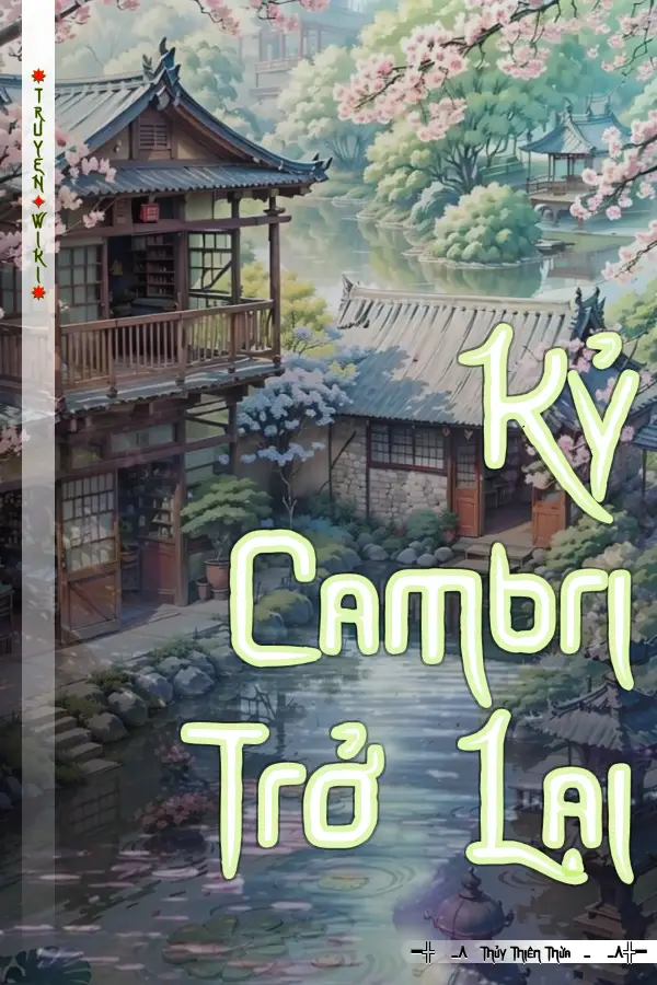 Truyện Kỷ Cambri Trở Lại