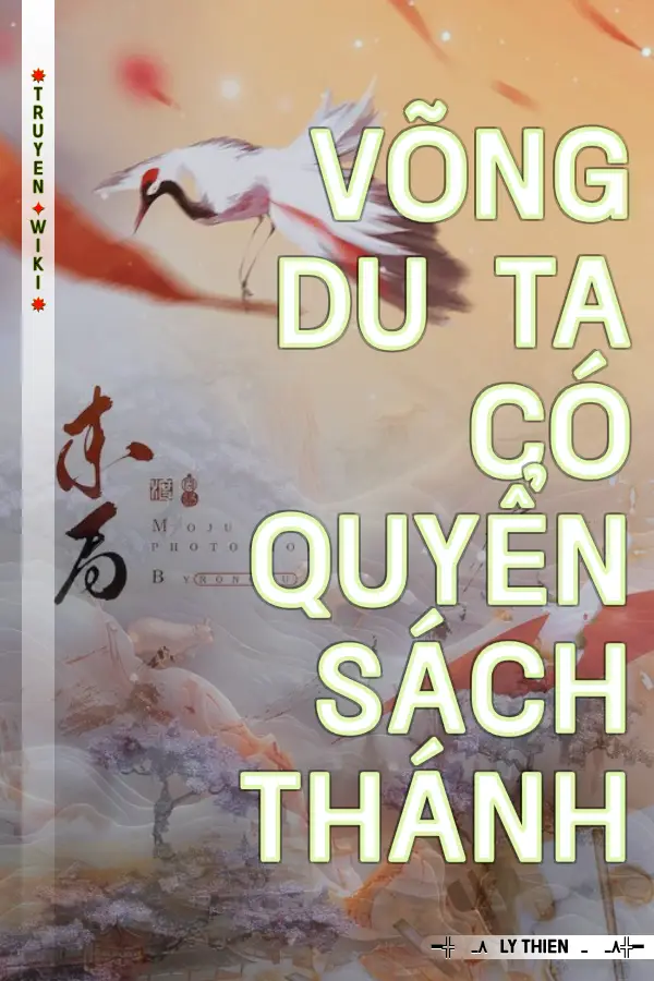 Truyện Võng Du Ta Có Quyển Sách Thánh