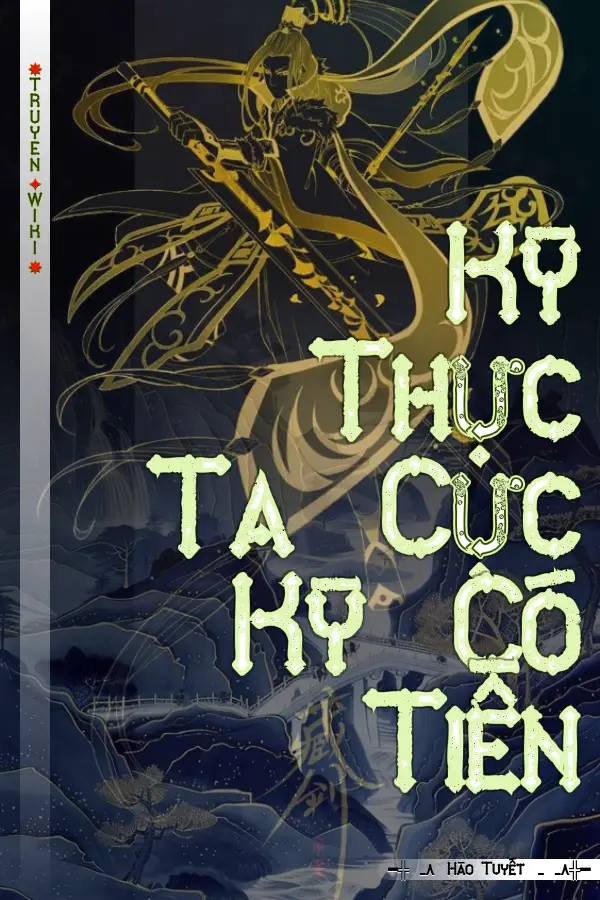 Kỳ Thực Ta Cực Kỳ Có Tiền