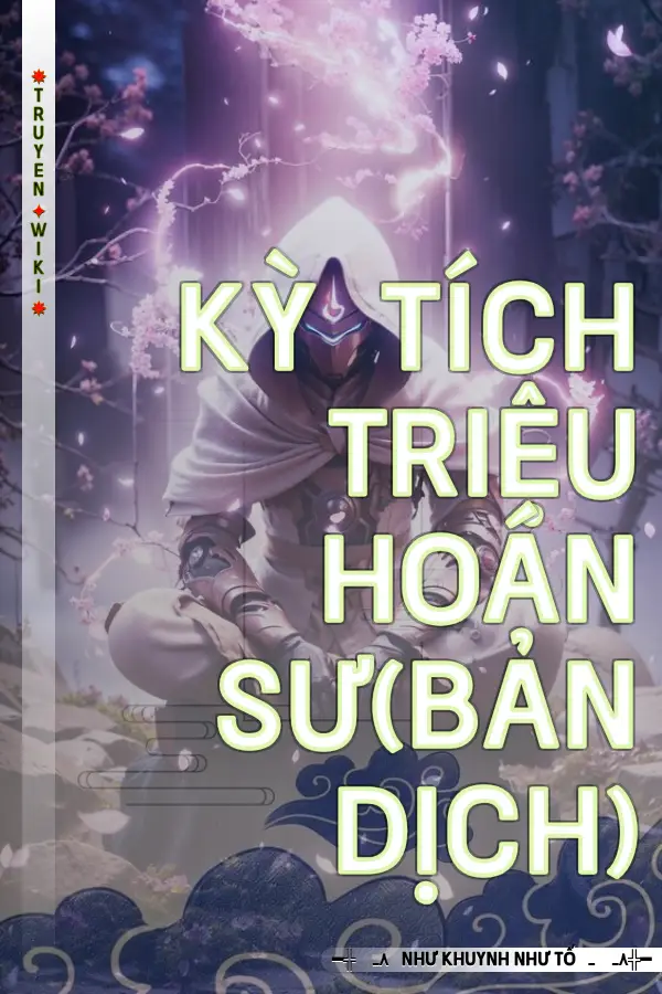 Kỳ Tích Triệu Hoán Sư(Bản Dịch)