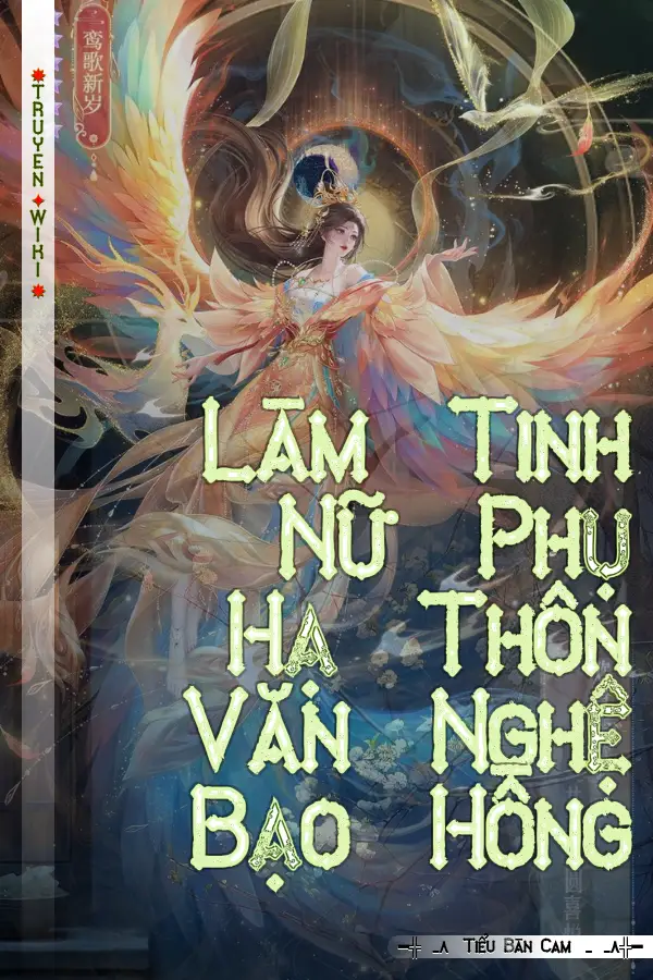 Làm Tinh Nữ Phụ Hạ Thôn Văn Nghệ Bạo Hồng