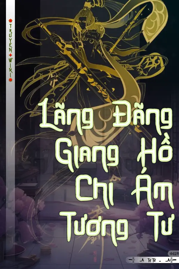 Lãng Đãng Giang Hồ Chi Ám Tương Tư