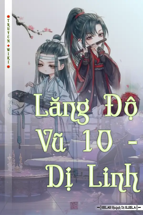 Lăng Độ Vũ 10 - Dị Linh