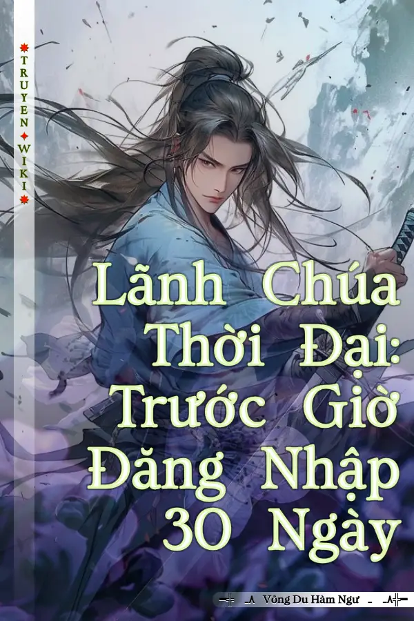 Lãnh Chúa Thời Đại: Trước Giờ Đăng Nhập 30 Ngày