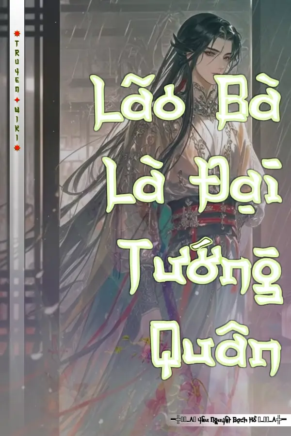 Truyện Lão Bà Là Đại Tướng Quân