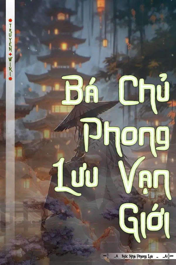 Bá Chủ Phong Lưu Vạn Giới