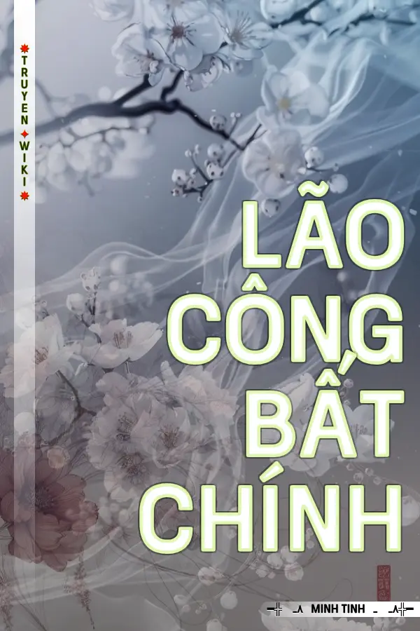 Truyện Lão Công Bất Chính