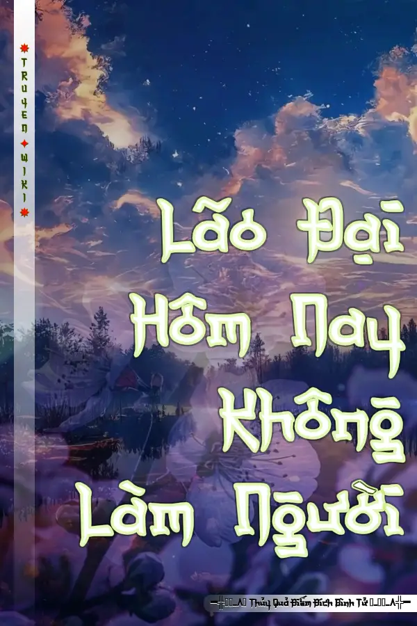 Lão Đại Hôm Nay Không Làm Người