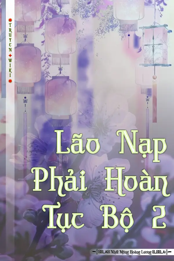 Truyện Lão Nạp Phải Hoàn Tục Bộ 2