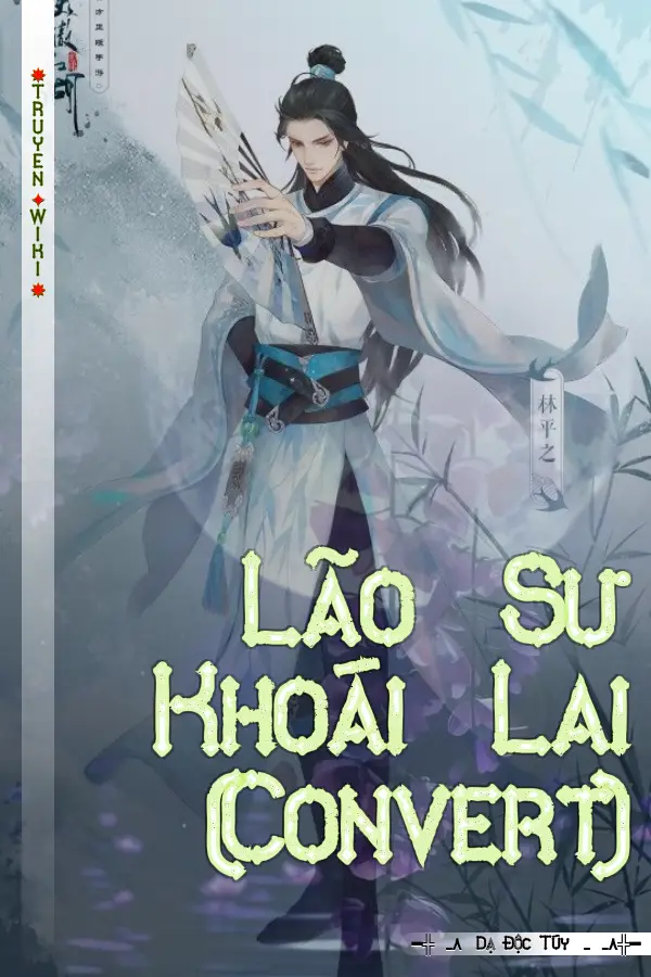 Lão Sư Khoái Lai (Convert)