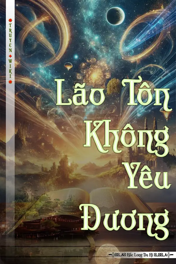 Truyện Lão Tôn Không Yêu Đương