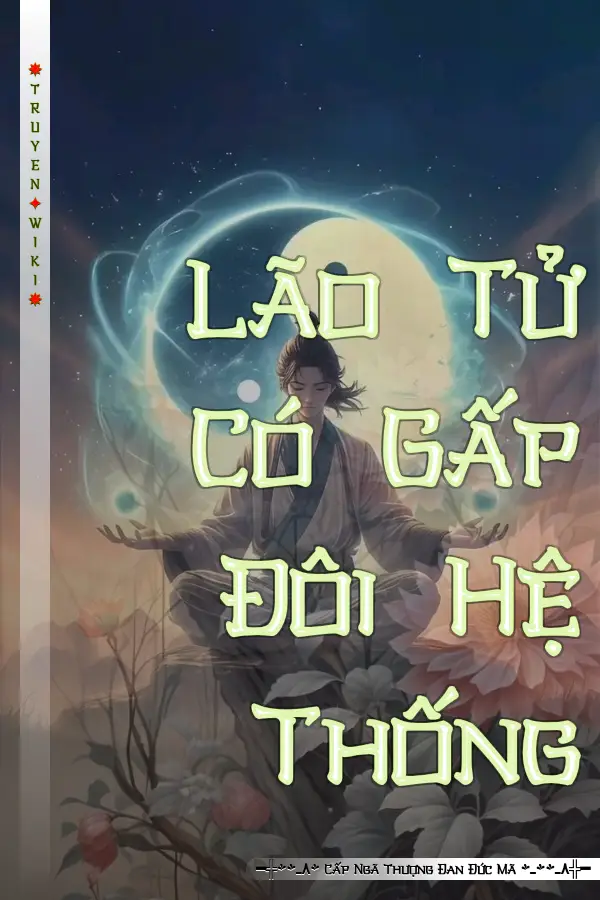 Lão Tử Có Gấp Đôi Hệ Thống