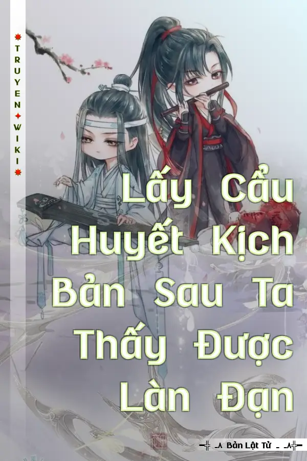 Truyện Lấy Cẩu Huyết Kịch Bản Sau Ta Thấy Được Làn Đạn