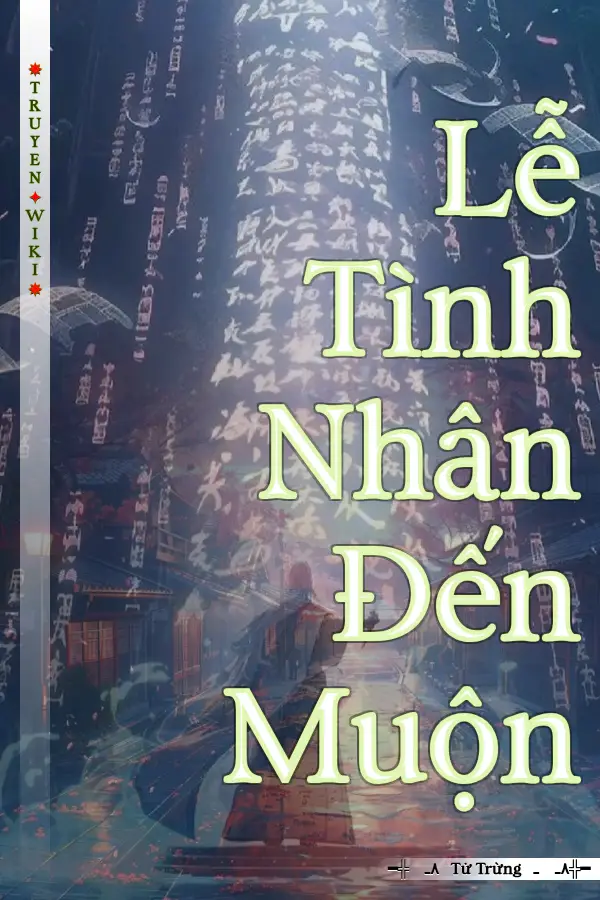 Truyện Lễ Tình Nhân Đến Muộn