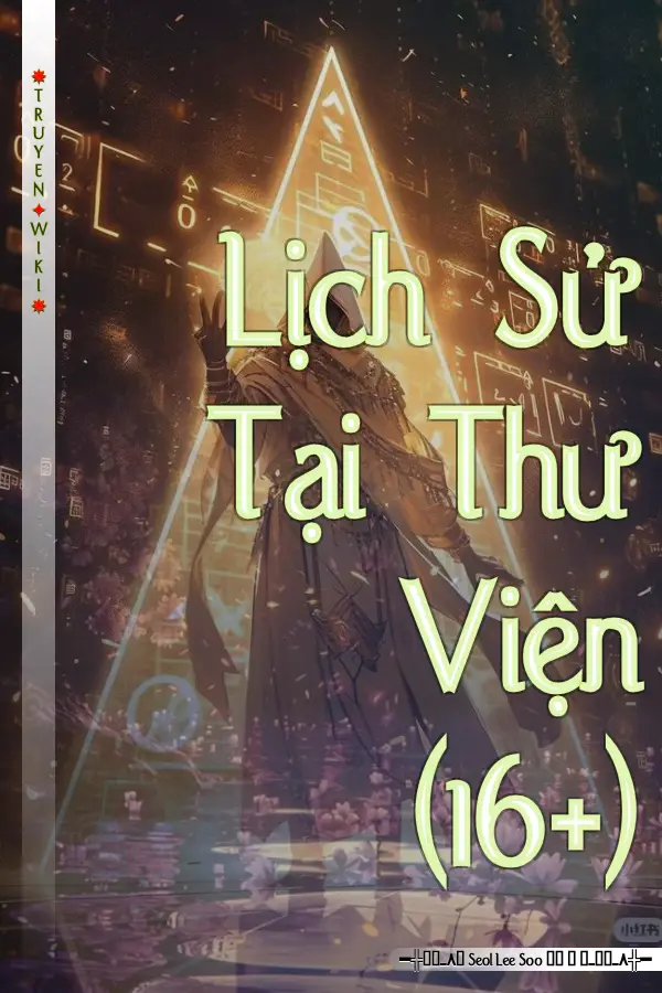 Lịch Sử Tại Thư Viện (16+)