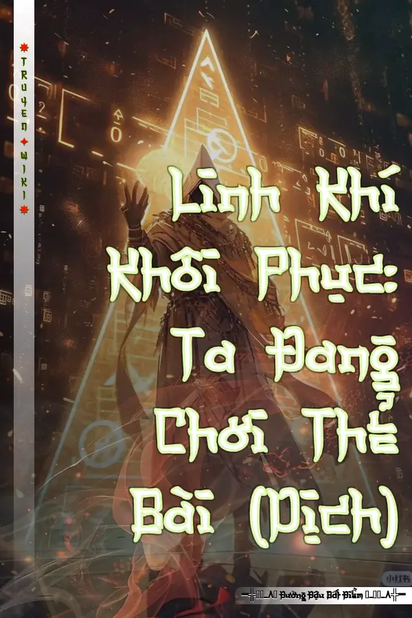 Linh Khí Khôi Phục: Ta Đang Chơi Thẻ Bài (Dịch)