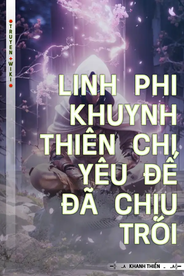 Linh Phi Khuynh Thiên Chi Yêu Đế Đã Chịu Trói