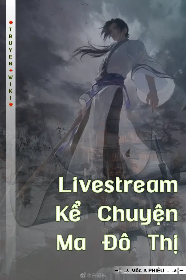 Livestream Kể Chuyện Ma Đô Thị