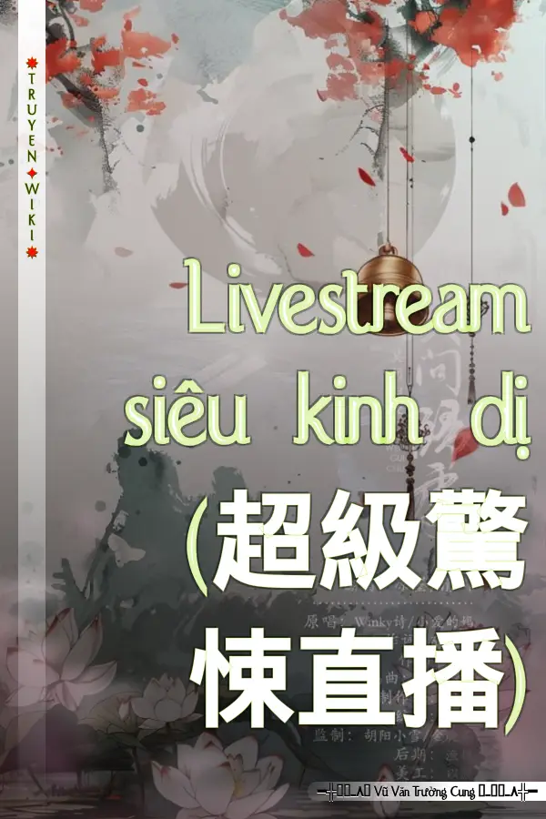 Livestream siêu kinh dị (超級驚悚直播)