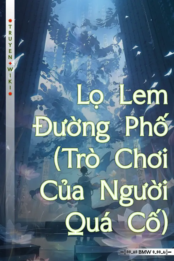 Truyện Lọ Lem Đường Phố (Trò Chơi Của Người Quá Cố)