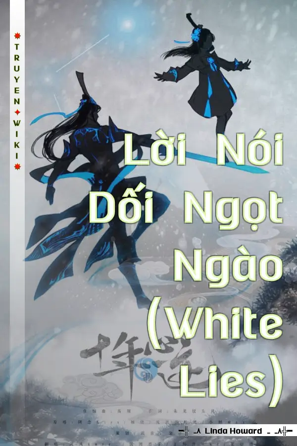 Truyện Lời Nói Dối Ngọt Ngào (White Lies)