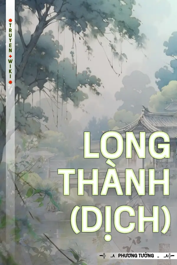 Truyện Long Thành (Dịch)