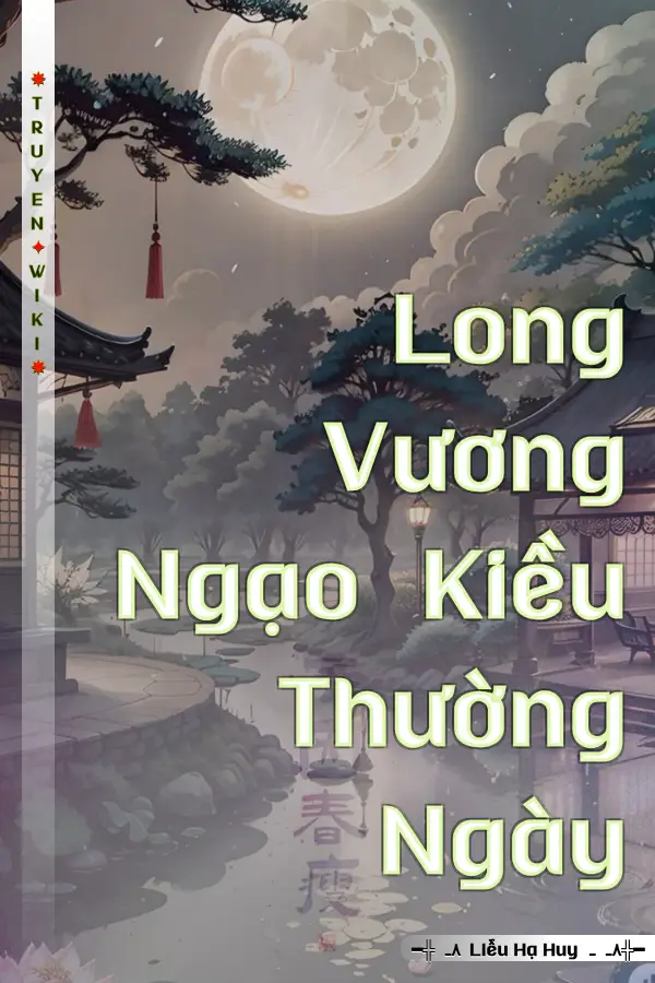 Long Vương Ngạo Kiều Thường Ngày