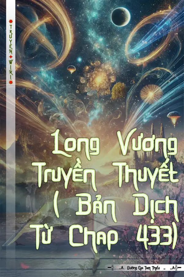 Truyện Long Vương Truyền Thuyết ( Bản Dịch Từ Chap 433)